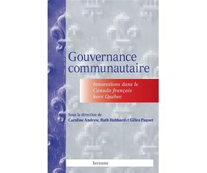 Gouvernance communautaire Innovations dans le Canada français hors Québec - Caroline Andrew - Presses De L'universite D'ottawa - broché - Essai