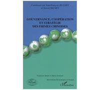 Gouvernance, coopération et stratégie des firmes chinoises - Xavier Richet - L'harmattan - broché - Etude
