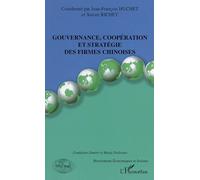 Gouvernance, coopération et stratégie des firmes chinoises - Xavier Richet - L'harmattan - broché - Etude