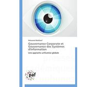 Gouvernance Corporate et Gouvernance des Systèmes d'Information: Une approche unificatrice globale