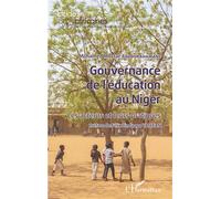 Gouvernance de l'éducation au Niger Les acteurs et leurs pratiques - Mohamed Moctar Abdourahamane - L'harmattan - broché - Etude