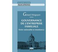 Gouvernance de l'entreprise familiale Entre rationalité et émotion(s) - Gérard Hirigoyen - Ems Management Et Societes - broché - Etude