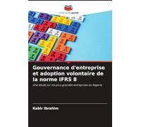 Gouvernance d'entreprise et adoption volontaire de la norme IFRS 8