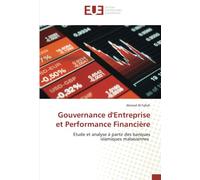 Gouvernance d'Entreprise et Performance Financière: Etude et analyse à partir des banques islamiques malaisiennes