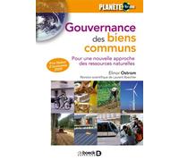 Gouvernance des biens communs Pour une nouvelle approche des ressources naturelles - Elinor Ostrom - De Boeck Supérieur - broché - Livre