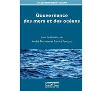 Gouvernance Des Mers Et Des Océans Monaco, Andre, Prouzet, Patrick (Auteur)