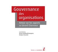 Gouvernance des organisations Retour sur les apports de Gérard Charreaux - Kirsten Burkhardt-Bourgeois - Publication Universite Provence - broché - Etude