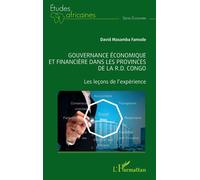 Gouvernance économique et financière dans les provinces de la R.D Congo Les leçons de l'expérience - David Masamba Famode - L'harmattan - broché - Etude