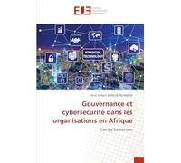 Gouvernance et cybersécurité dans les organisations en Afrique: Cas du Cameroun