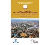 Gouvernance et développement humain (Volume 2) Gouvernance sectorielle (sécurité, santé, mines) et gouvernance locale - Collectif - L'harmattan - broché - Essai