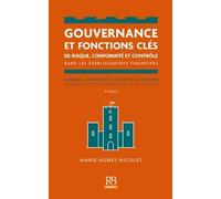 Gouvernance Et Fonctions Clés De Risque, Conformité Et Contrôle Dans Les Établissements Financiers