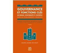 Gouvernance et fonctions clés de risque, conformité et contrôle dans les établissements financiers Marie-Agnès Nicolet (Auteur)