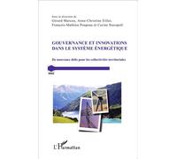Gouvernance et innovations dans le système énergétique De nouveaux défis pour les collectivités territoriales - Gérard Marcou - L'harmattan - broché - Etude