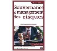 Gouvernance Et Management Des Risques - Les Conseils D'administration En Question