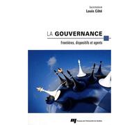 Gouvernance Frontières, dispositifs et agents - Louis Côté - Presses Universite Du Quebec - broché - Etude
