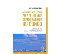Gouvernance locale en République démocratique du Congo: Articulations de la décentralisation