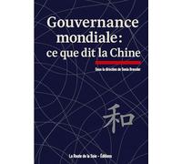 Gouvernance mondiale : ce que dit la Chine