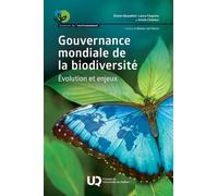 Gouvernance mondiale de la biodiversité: Évolution et enjeux