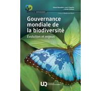 Gouvernance mondiale de la biodiversité Évolution et enjeux - Simon Beaudoin - Presses Universite Du Quebec - broché - Etude