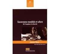 Gouvernance Mondiale Et Culture - De L'exception À La Diversité
