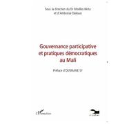 Gouvernance participative et pratiques démocratiques au Mali - Modibo Keita - L'harmattan - broché - Livre