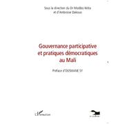 Gouvernance participative et pratiques démocratiques au Mali - Modibo Keita - L'harmattan - broché - Livre