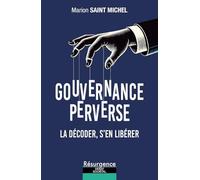 Gouvernance perverse - La décoder, s'en libérer