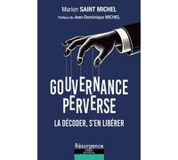 Gouvernance perverse - La décoder, s'en libérer - Marion Saint Michel - Marco Pietteur - broché - Essai