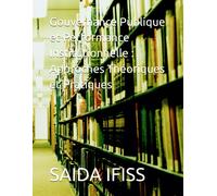 Gouvernance Publique Et Performance Institutionnelle : Approches Théoriques Et Pratiques