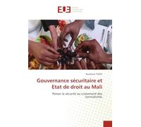 Gouvernance sécuritaire et Etat de droit au Mali