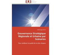 Gouvernance Stratégique Régionale Et Urbaine Par Scénarios