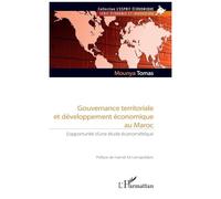 Gouvernance territoriale et développement économique au Maroc L’opportunité d’une étude économétrique - Mounya Tomas - L'harmattan - broché - Etude