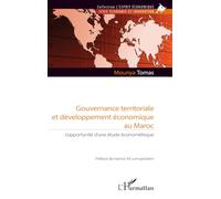 Gouvernance territoriale et développement économique au Maroc L’opportunité d’une étude économétrique - Mounya Tomas - L'harmattan - broché - Etude