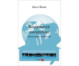 Gouvernance universitaire: Méritocratie et médiocratie