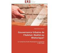 Gouvernance Urbaine De L'habitat: Réalité Ou Rhétorique?