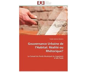 Gouvernance Urbaine De L'habitat: Réalité Ou Rhétorique?