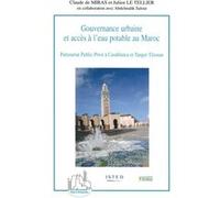 Gouvernance urbaine et accès à l'eau potable au Maroc Partenariat Public-Privé à Casablanca et Tanger-Tétouan - Julien Le Tellier - L'harmattan - broché - Etude