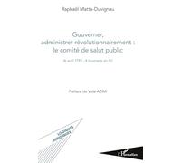 Raphaël Matta Duvigneau – Le comité de salut public (6 avril 1793 - 4 brumaire an IV) – Broché