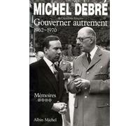 Trois Républiques pour une France - tome 4: Gouverner autrement, 1962-1970