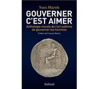 Gouverner c'est aimer Yves Marek (Auteur)