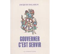 Gouverner, c'est servir Essai de démocratie médiéval - Jacques Dalarun - Le Condottiere - broché - Essai