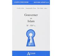 Gouverner en islam - Xeme - XVeme siècles