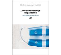 Gouverner en temps de pandémie L'État québécois face à la crise - Robert Bernier - Presses Universite Du Quebec - broché - Essai