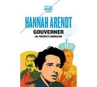 Gouverner Hannah Arendt (Auteur), Françoise Bouillot (Traduction)