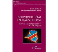 Jean Otemikongo Mandefu Yahisule – Gouverner l’État en temps de crise – Broché