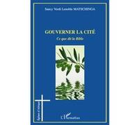 Gouverner la cité Ce que dit la Bible - Sancy Verdi Lenoble Matschinga - L'harmattan - broché - Essai