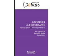 Gouverner la décroissance: Politiques de l'Anthropocène III