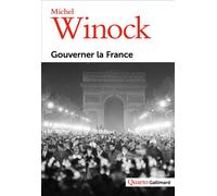 Gouverner la France - Michel Winock - Gallimard - broché - Essai