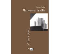 Gouverner la ville Thierry Oblet (Auteur)