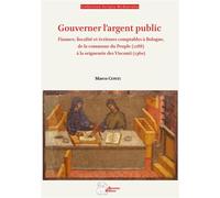 Gouverner l'argent public Finance, fiscalité et écritures comptables à Bologne, de la commune du Peuple (1288) à la seigneurie des Visconti (1360) - Marco Conti - Ausonius Eds - broché - Essai